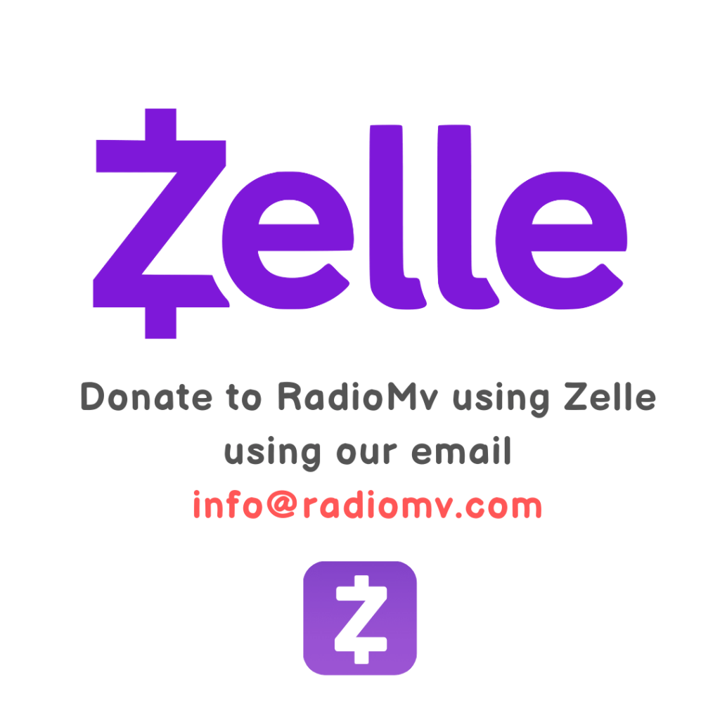 Donate to RadioMv using Zelle using our email info@radiomv.com​